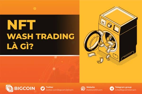 NFT Wash Trading là gì? Tìm hiểu về hành vi thao túng giá NFT