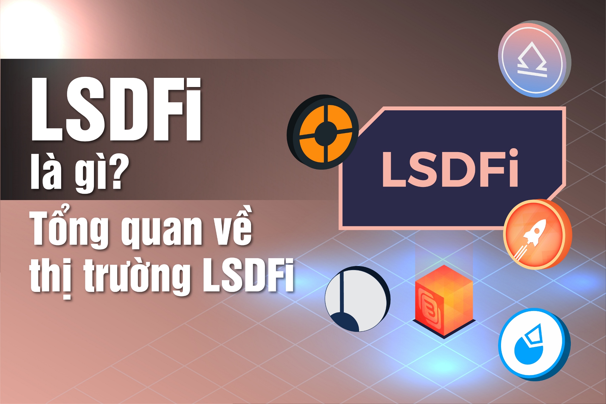 LSDFi là gì? Tổng quan về thị trường LSDFi