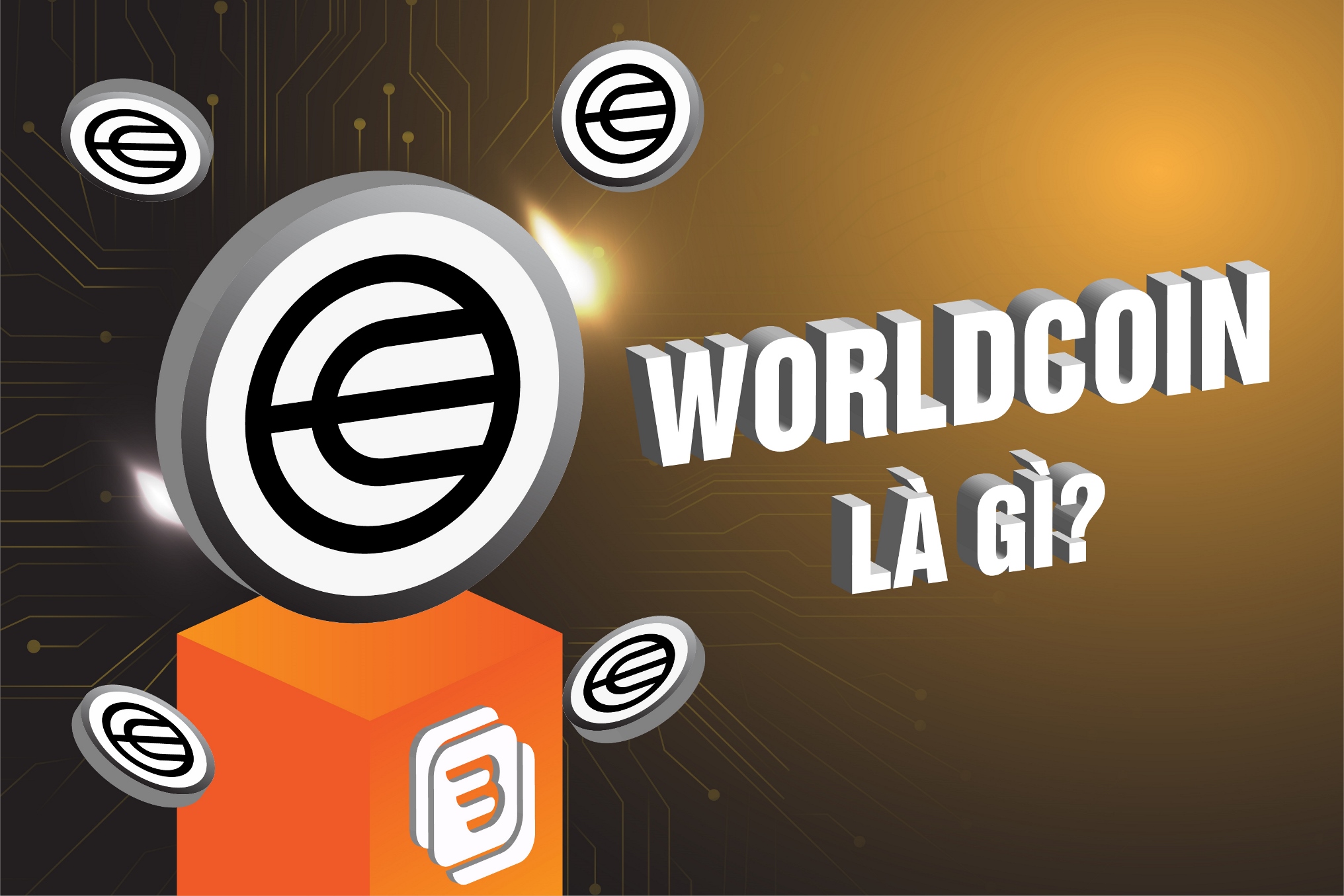 Worldcoin là gì? Dự án quét võng mạc đầu tiên trên thế giới (Cập nhật mới nhất 2024)