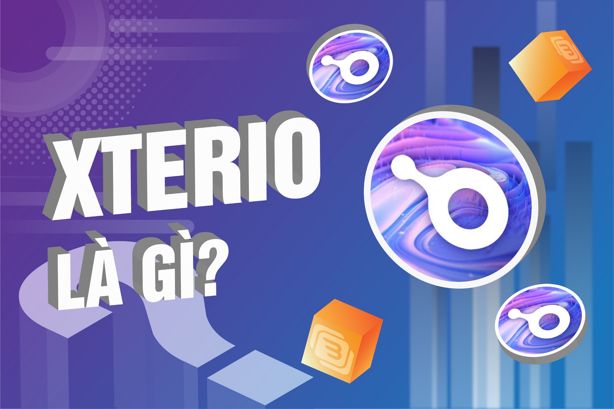 Xterio là gì? Nền tảng launchpad tiềm năng mà bạn cần biết