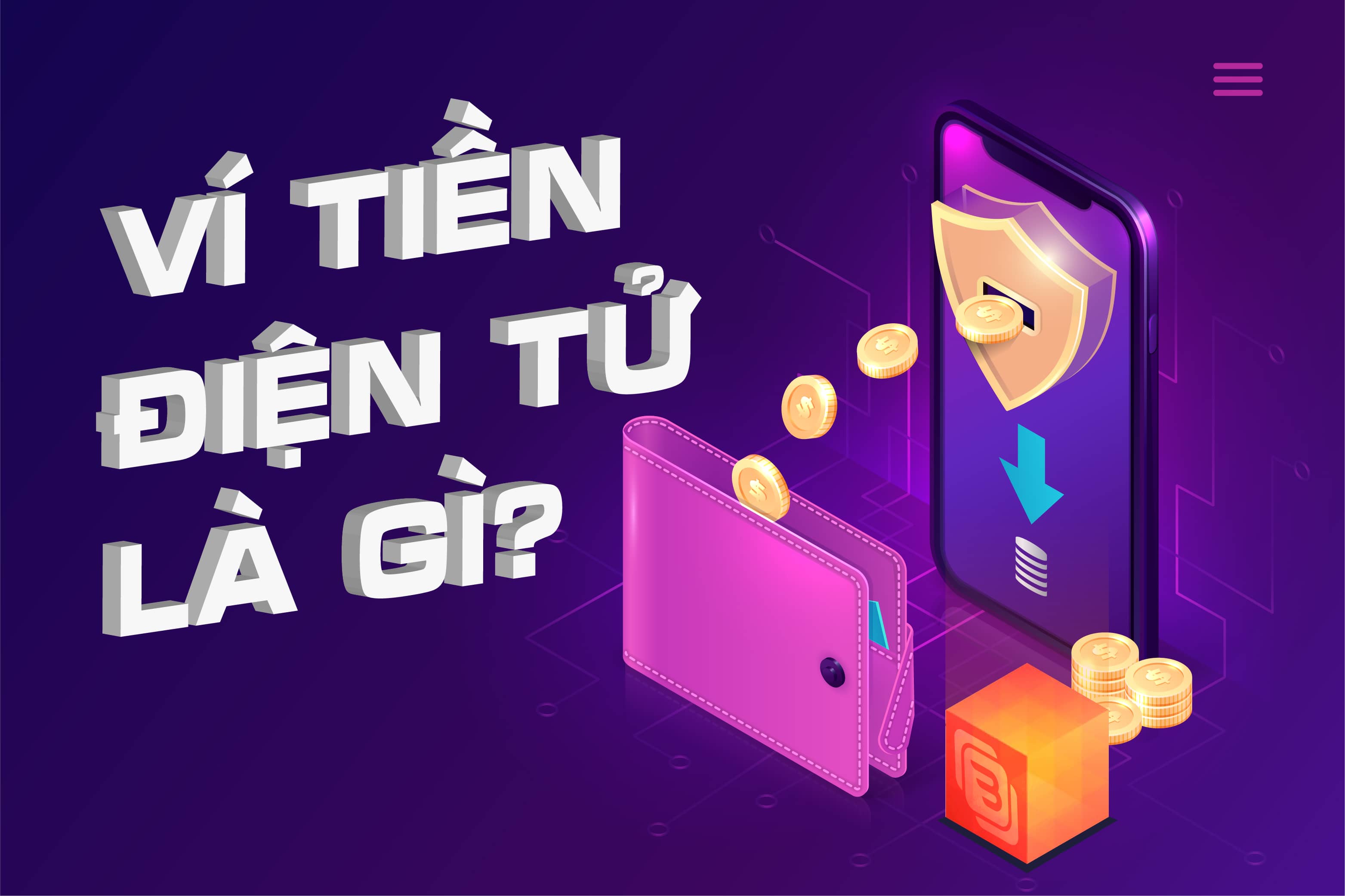 V&iacute; tiền điện tử l&agrave; g&igrave;?