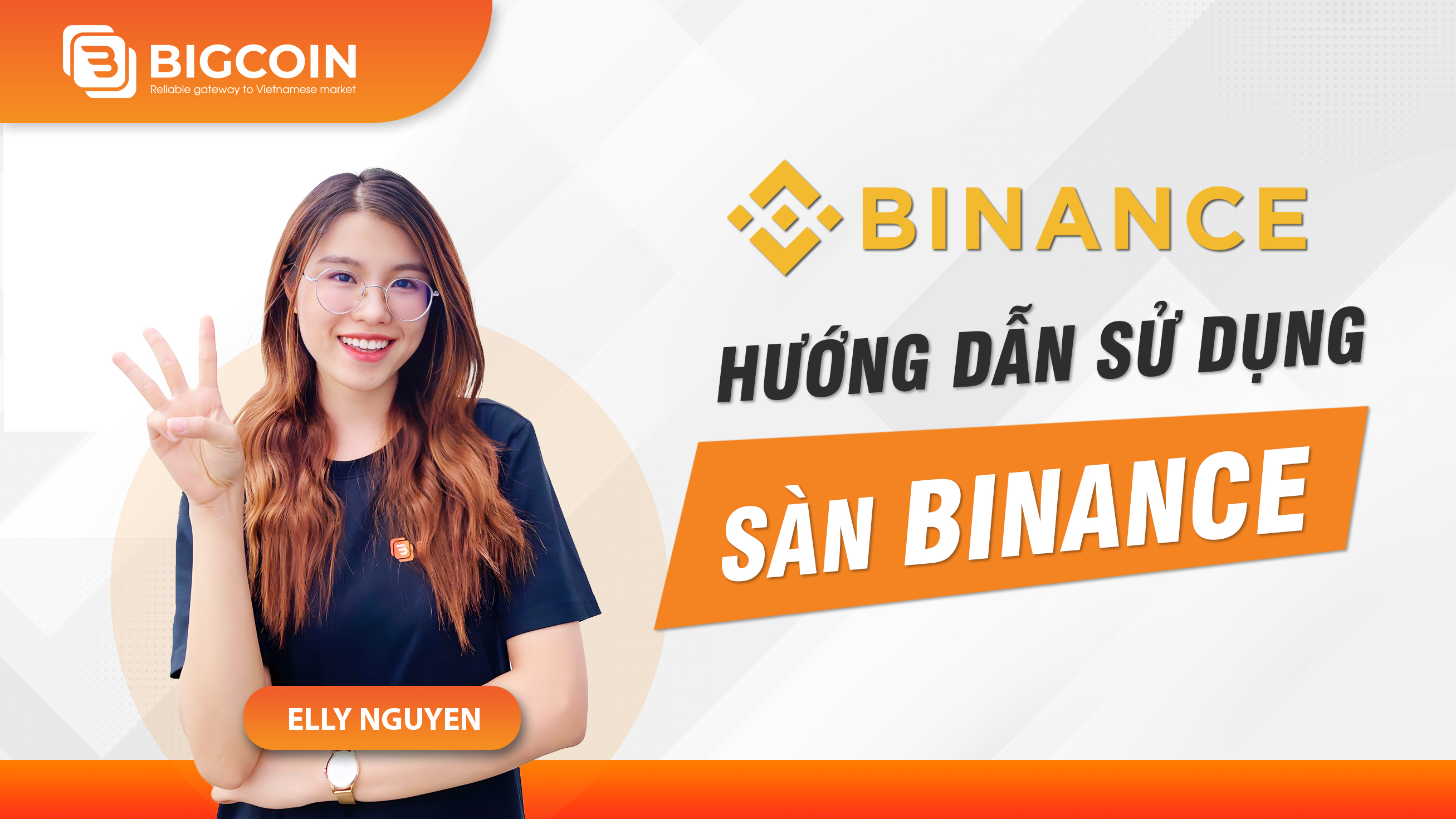 Hướng dẫn đăng ký và sử dụng sàn Binance từ A-Z cho người mới