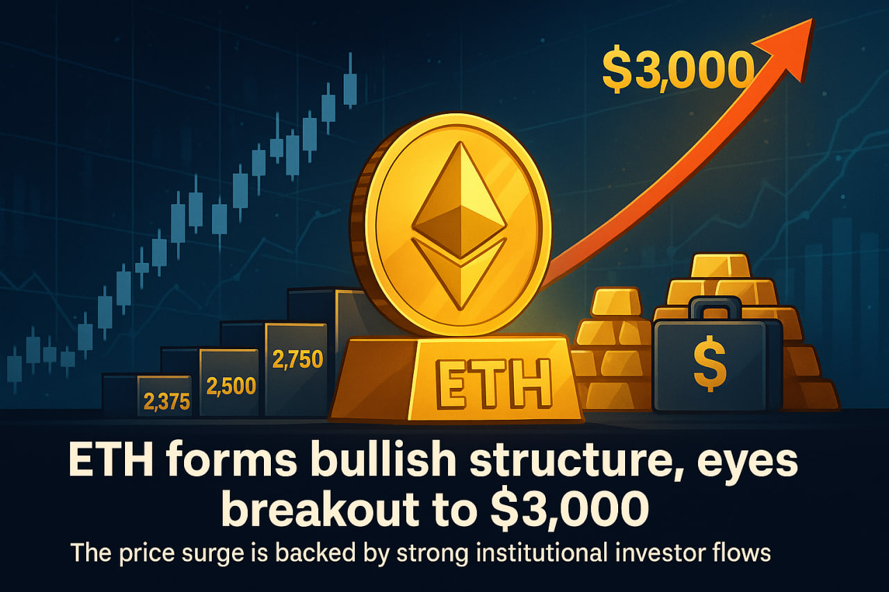 ETH lập cấu trúc tăng giá rõ rệt, kỳ vọng bứt phá 3.000 USD