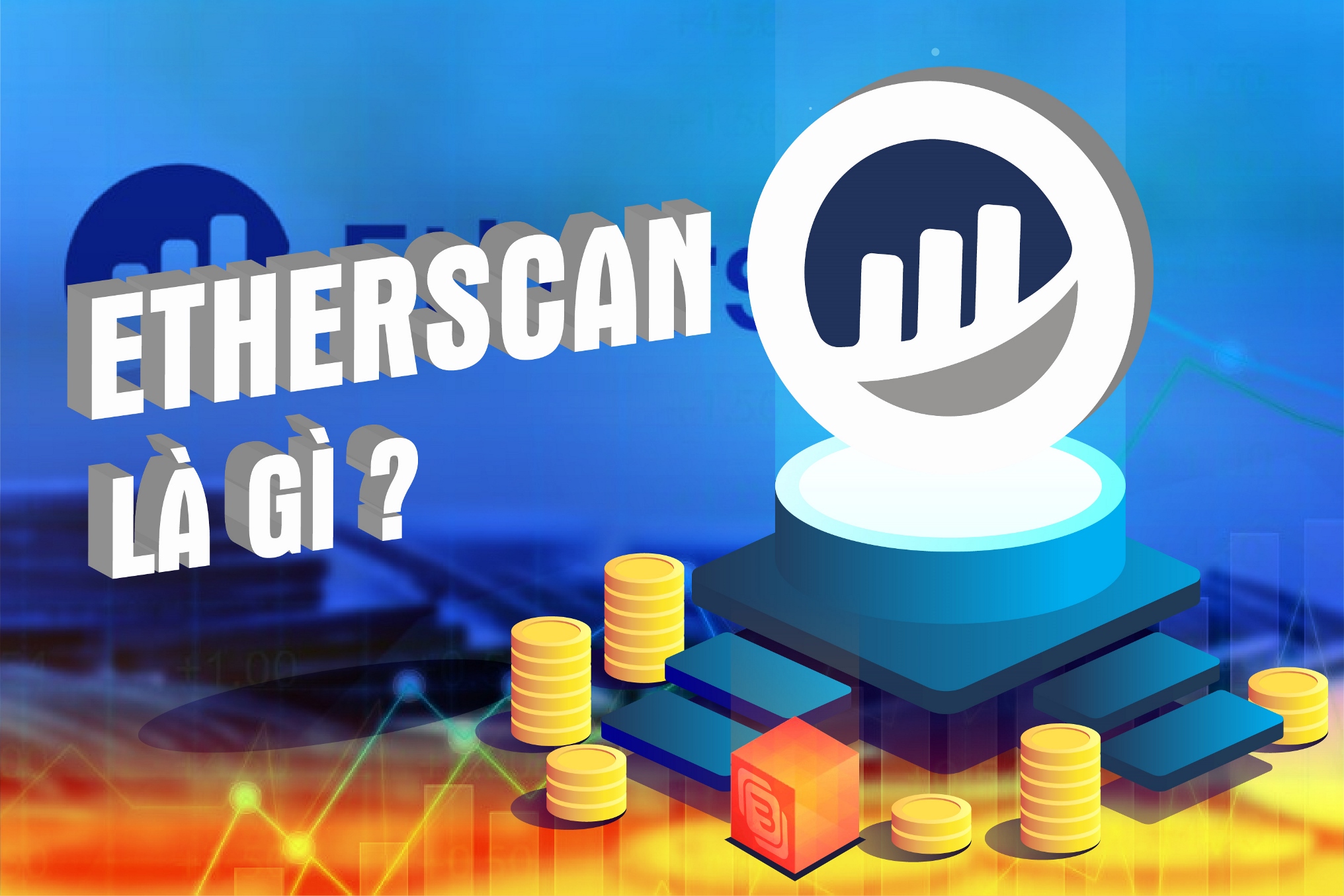 Etherscan là gì?