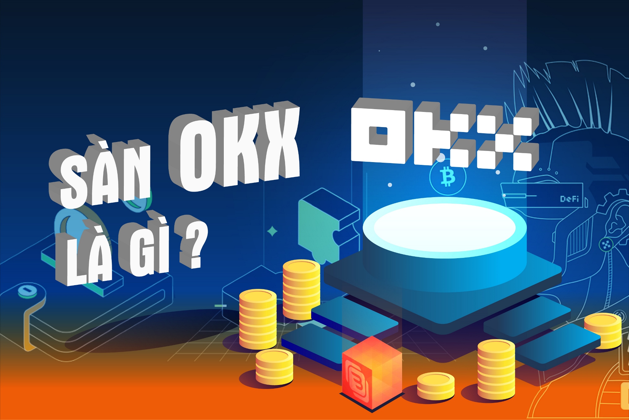 S&agrave;n OKX l&agrave; g&igrave;?