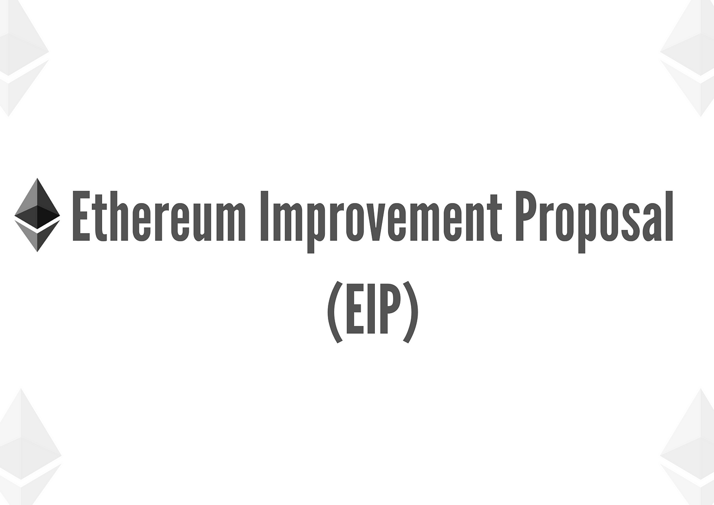 What is an Ethereum Improvement Proposal (EIP)?