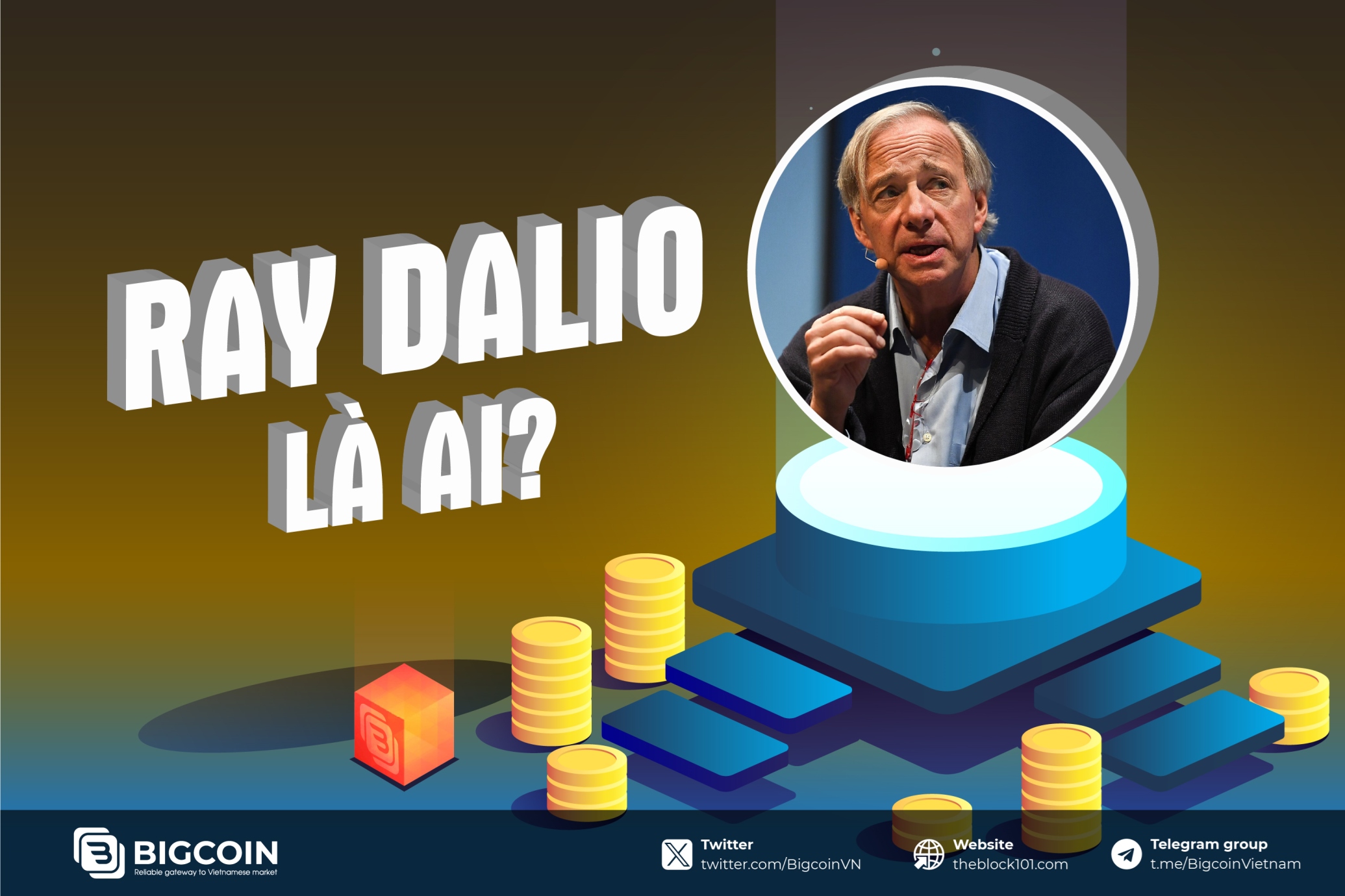 Ray Dalio là ai? Hành trình từ nhà đầu tư huyền thoại đến người sáng lập Bridgewater Associates