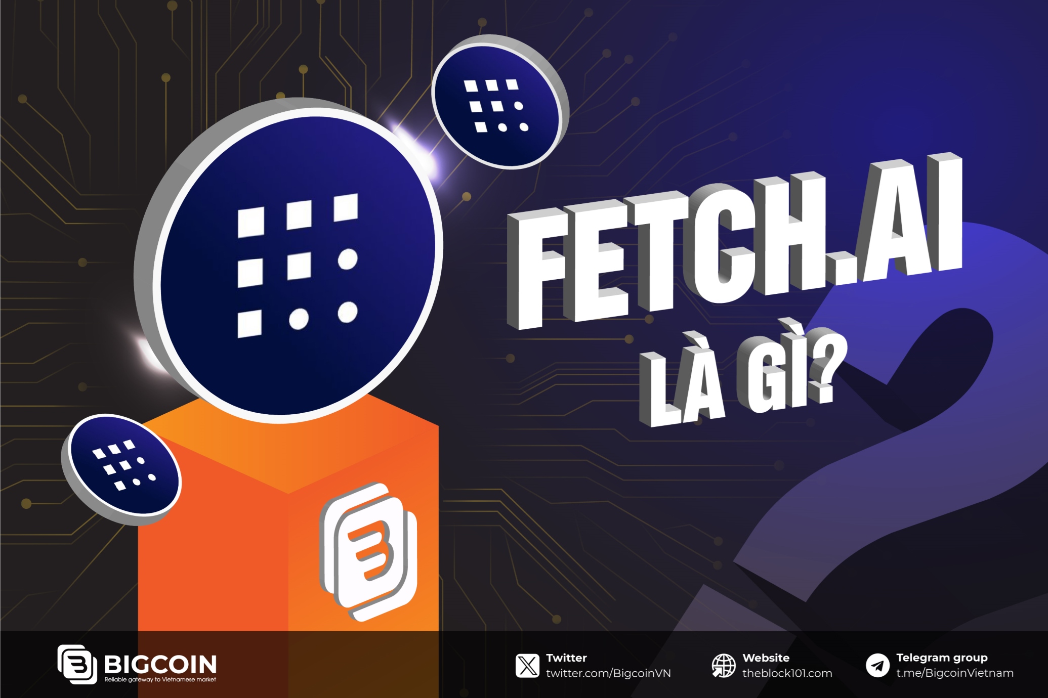 Fetch.ai (FET) là gì? Dự án AI được DWF Labs đầu tư