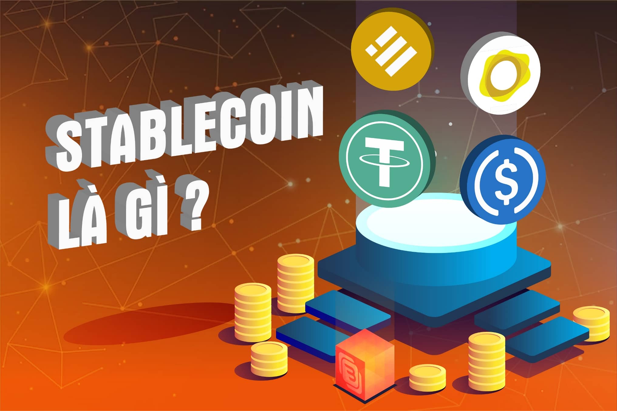 Stablecoin là gì? Các loại stablecoin phổ biến