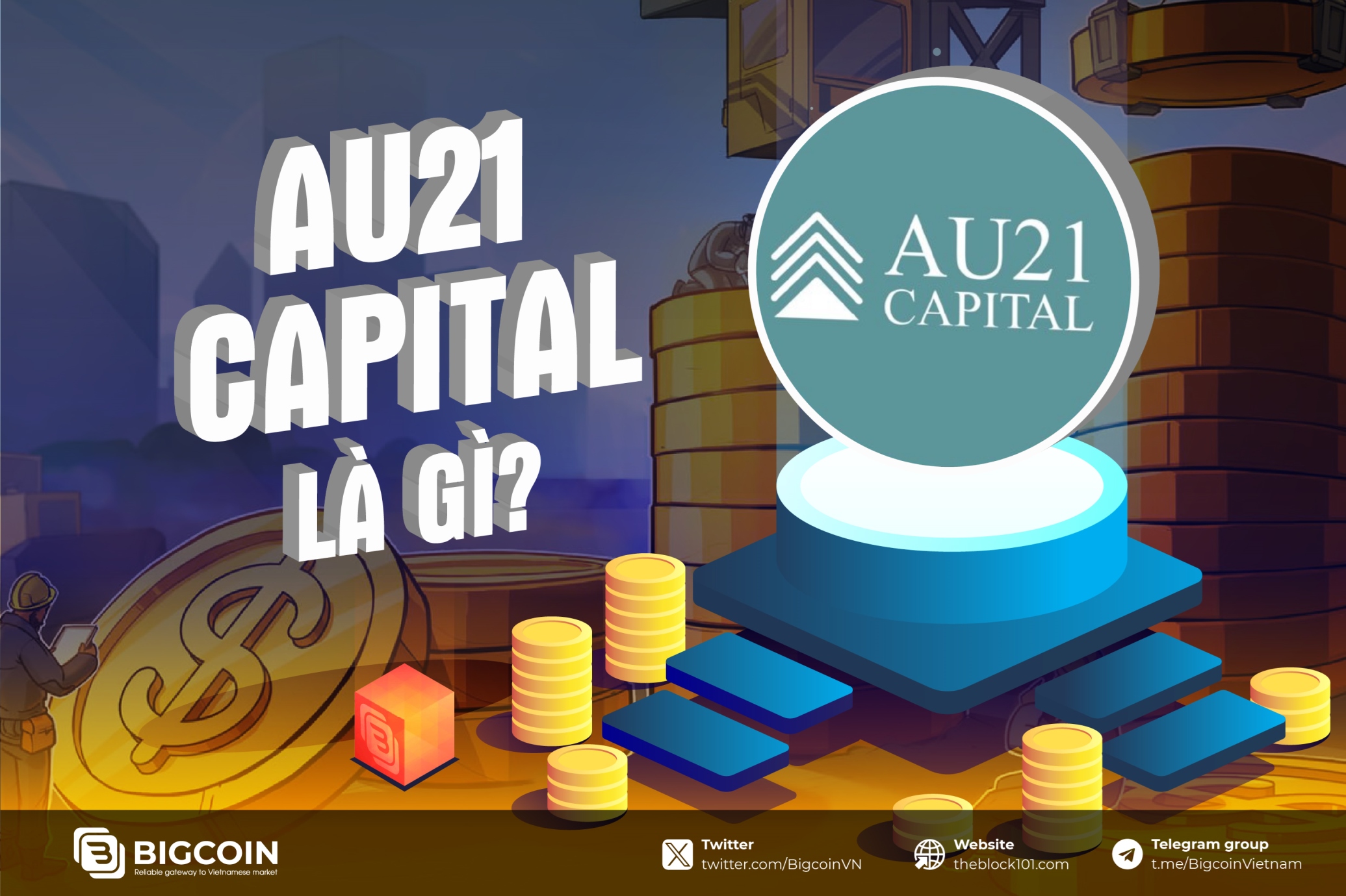 AU21 Capital là gì? Khám phá quỹ đầu tư mạo hiểm hàng đầu trong lĩnh vực blockchain và crypto