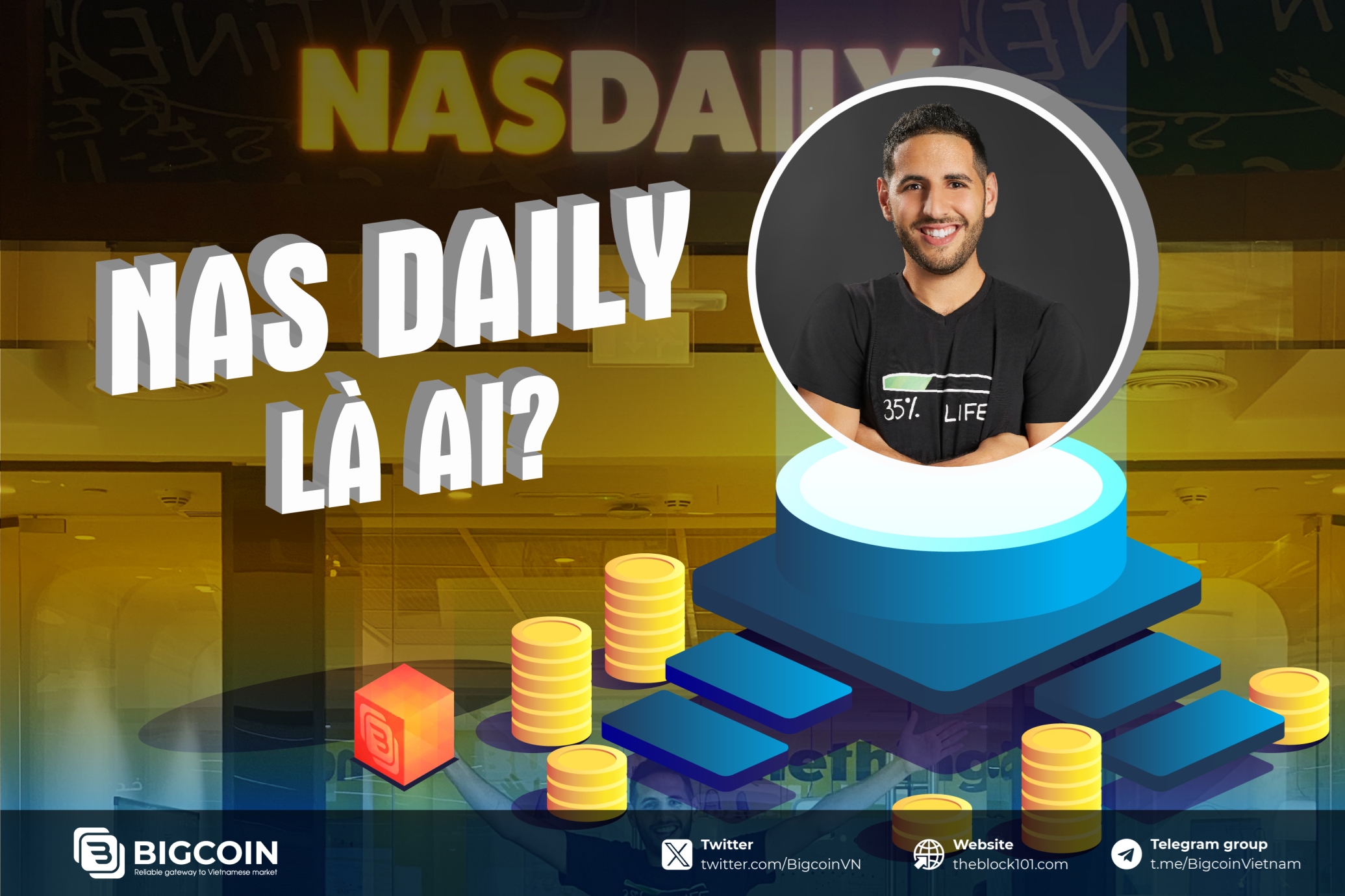 Nas Daily là ai? Ảnh hưởng của KOL này đến thị trường Crypto