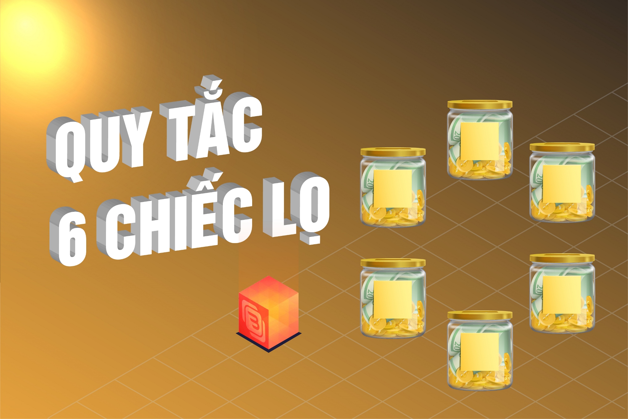 Quy tắc 6 chiếc lọ - Công thức giữ tiền thông minh như chuyên gia tài chính