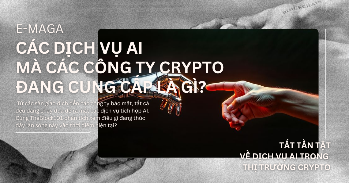 Các dịch vụ AI mà các Công ty Crypto đang cung cấp là gì?