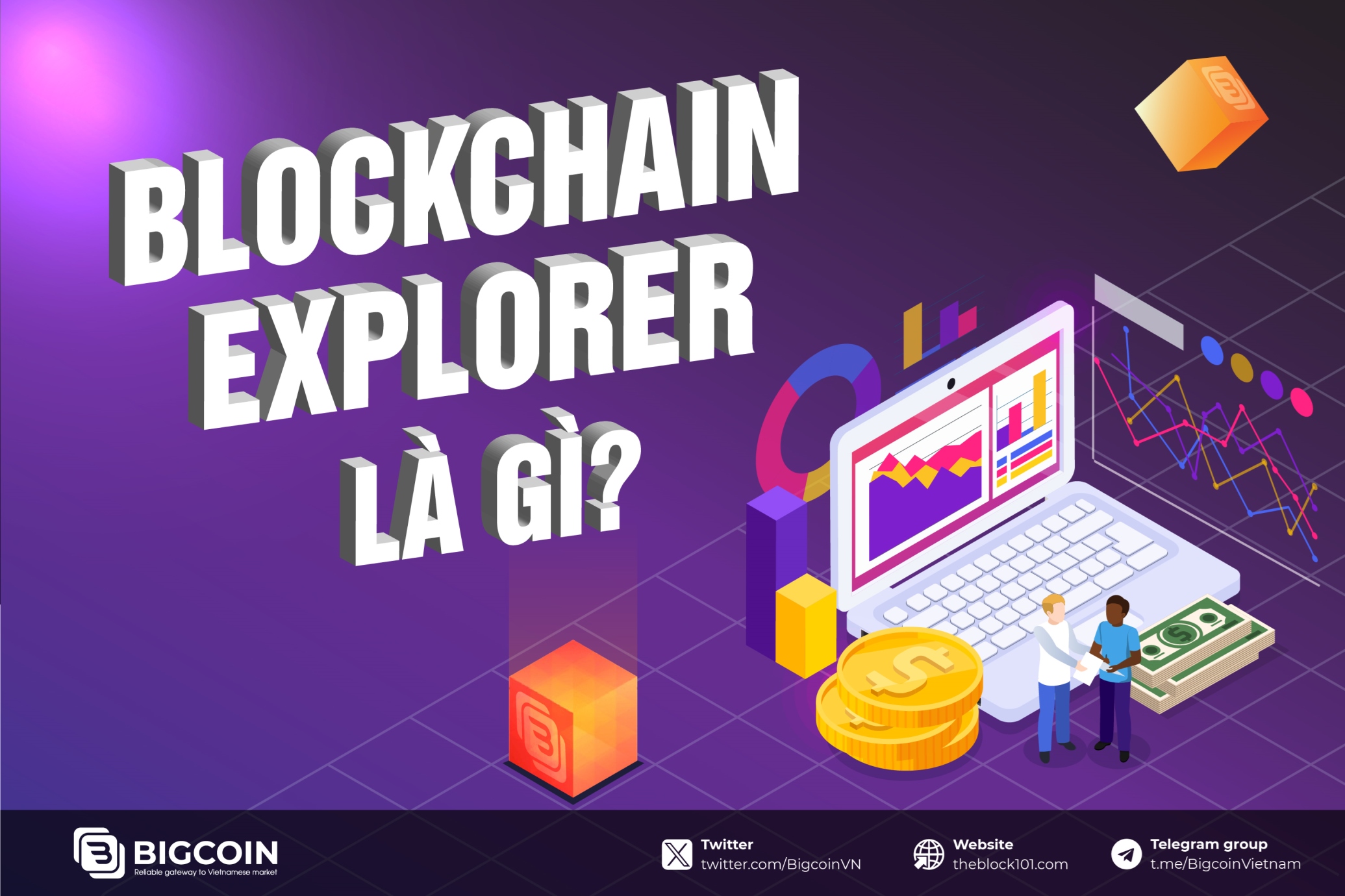 Blockchain Explorer là gì? Hướng dẫn chi tiết về Blockchain Explorer