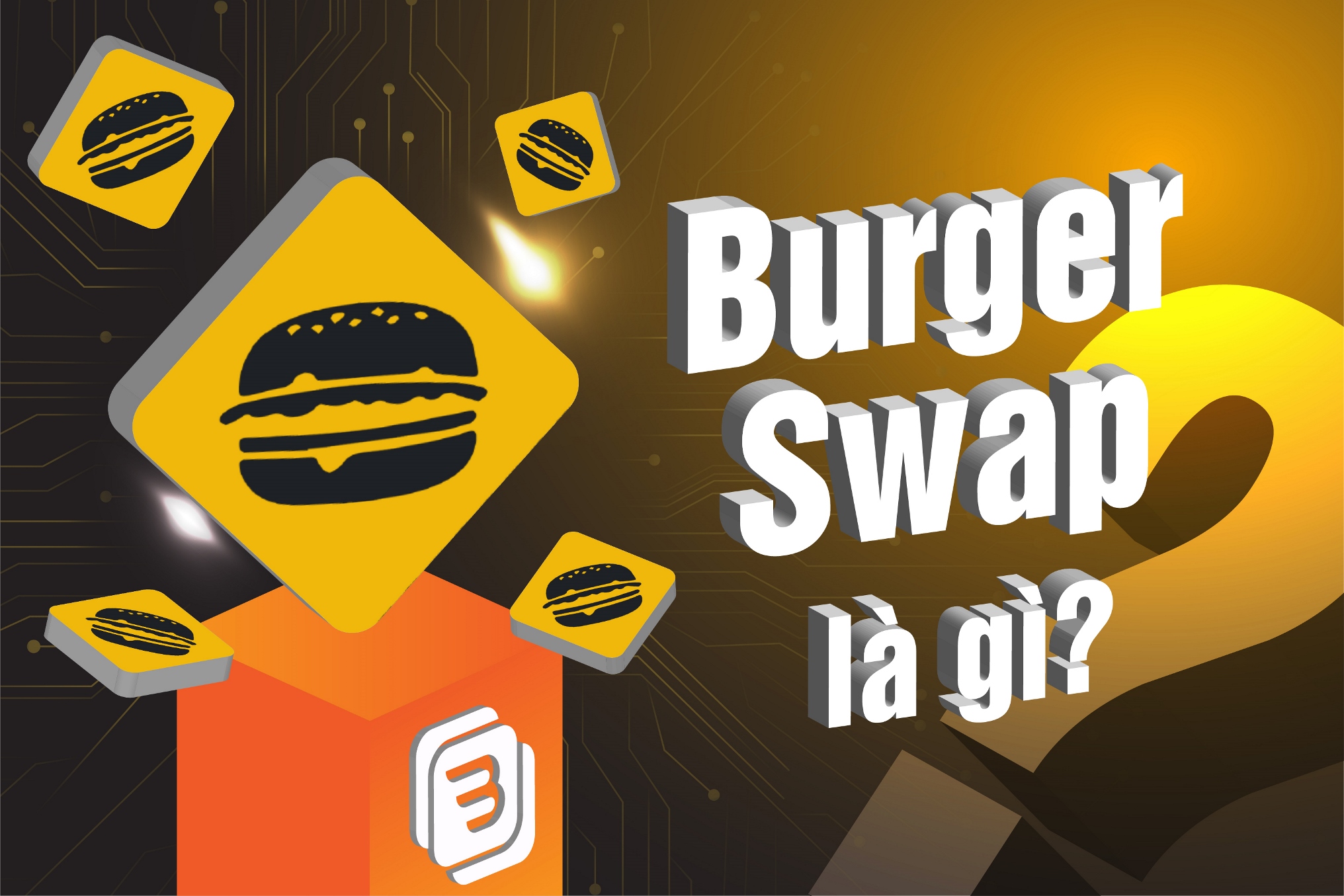 BurgerSwap là gì? Thông tin chi tiết về token $BURGER