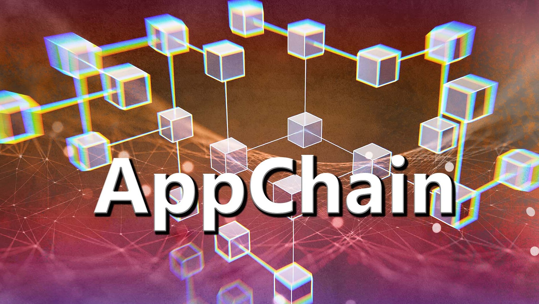 App Chain là gì?