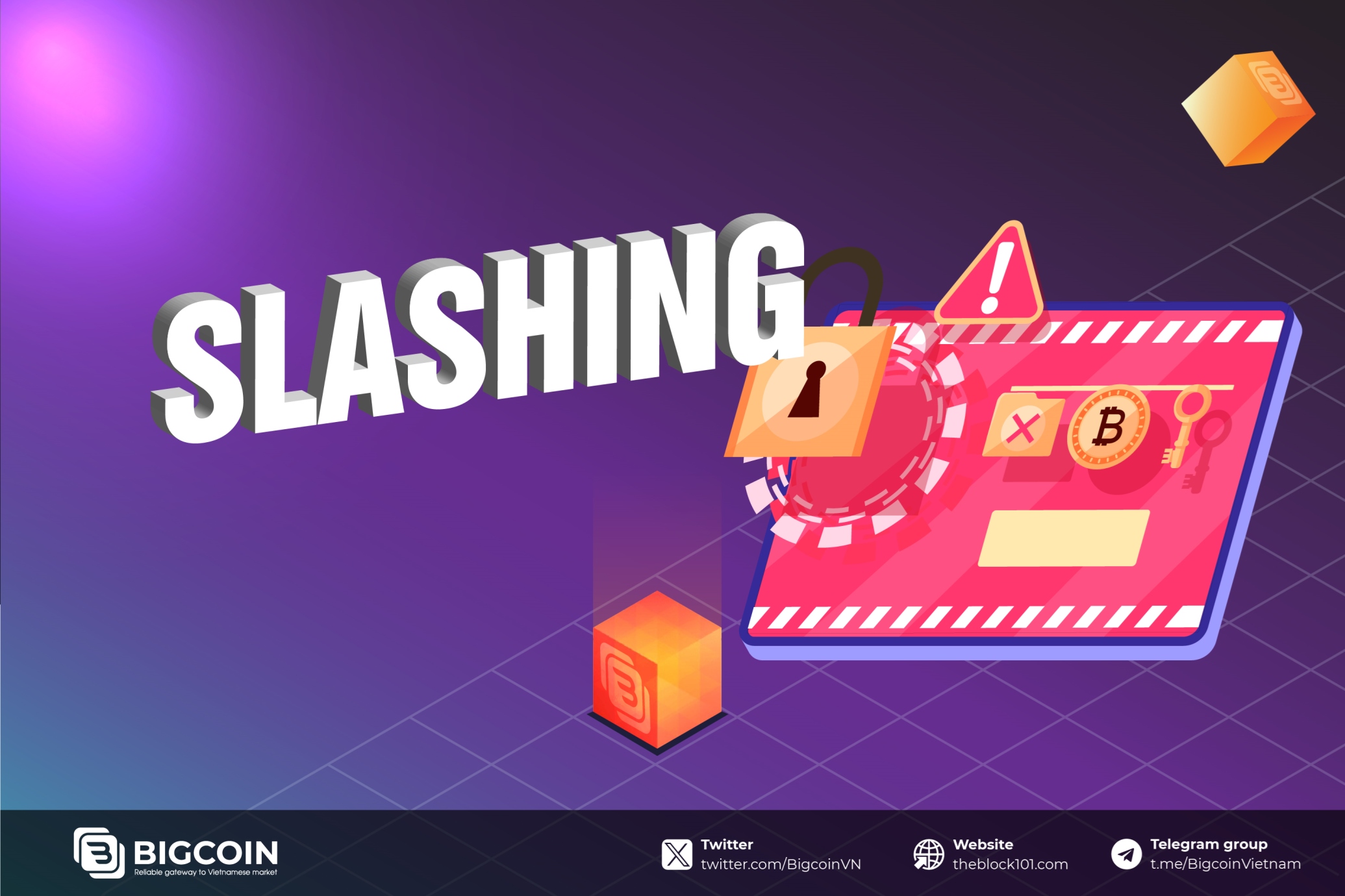 Slashing là gì? Hiểu rõ về hình phạt nghiêm ngặt trong Blockchain PoS