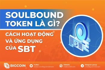 Soulbound token là gì? Cách hoạt động và ứng dụng thực tế của SBT