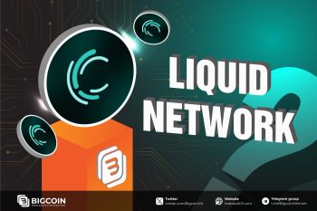 Liquid Network là gì? Giải pháp sidechain cho mạng lưới Bitcoin