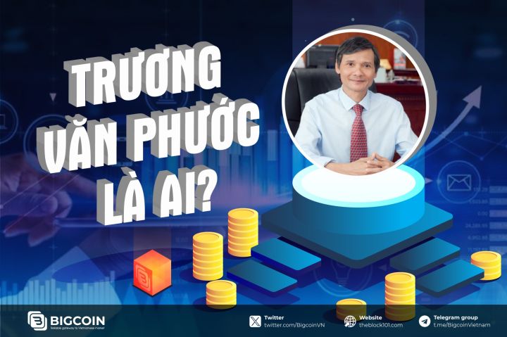 Trương Văn Phước là ai? Tìm hiểu về chuyên gia kinh tế hàng đầu của Việt Nam