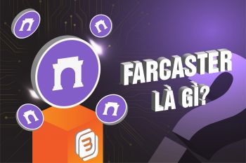 Farcaster là gì? Nền tảng SocialFi cạnh tranh với Lens Protocol