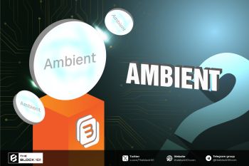 Ambient là gì? Blockchain layer 1 tương thích SVM được hậu thuẫn bởi các tên tuổi lớn