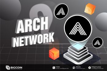 Arch Network - nền tảng dApps trên Bitcoin kêu gọi được $7M có gì nổi bật?