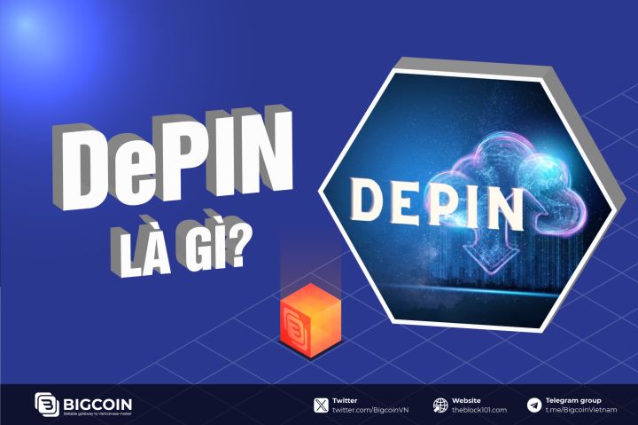 DePin là gì? Tại sao DePIN có thể trở thành xu hướng đầu tư crypto trong 2024?