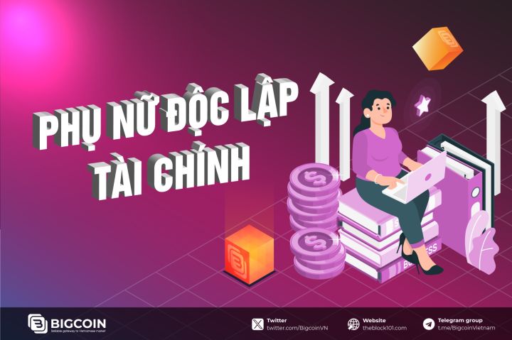 Phụ nữ độc lập tài chính: Bước đi quan trọng trong hành trình tự chủ